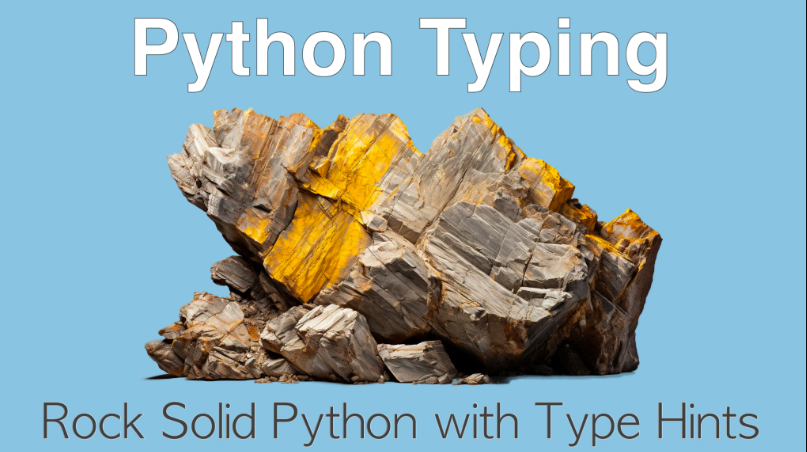 Talk Python – Rock Solid Python with Python Typing