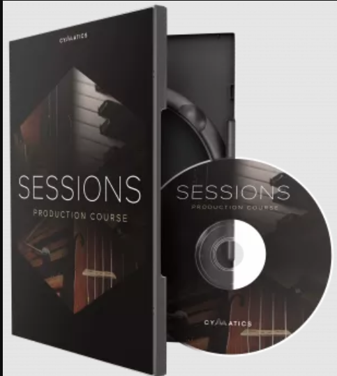 Cymatics SESSIONS Production Course TUTORIAL