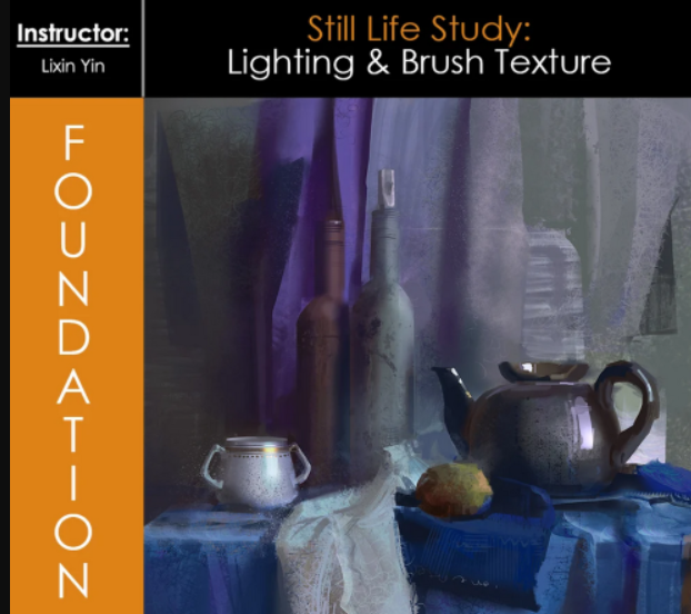 Foundation Patreon – Still Life Study Lighting & Brush Texture with Lixin Yin