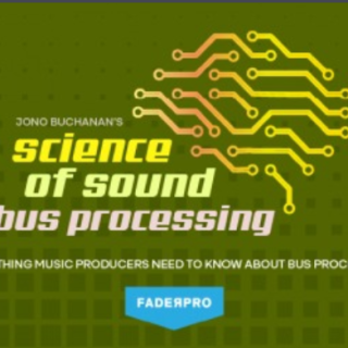 Truefire FaderPro Jono Buchanan's Science of Sound Bus Processing