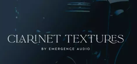 Emergence Audio Clarinet Textures v2.0.0 KONTAKT