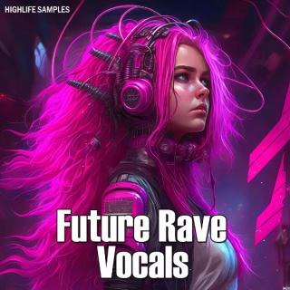 HighLife Samples Future Rave Vocals