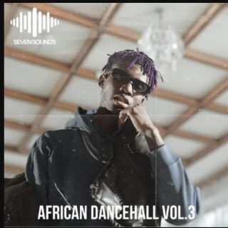 Seven Sounds African Dancehall Vol 3