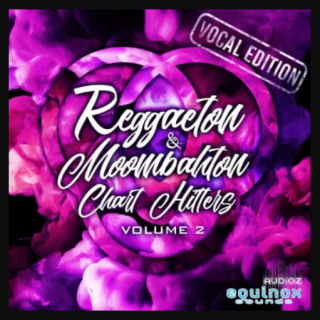 Equinox Sounds Reggaeton and Moombahton Chart Hitters Vol 2