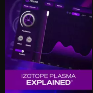 Groove3 iZotope Plasma Explained