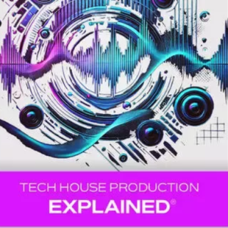 Groove3 Tech House Production Explained