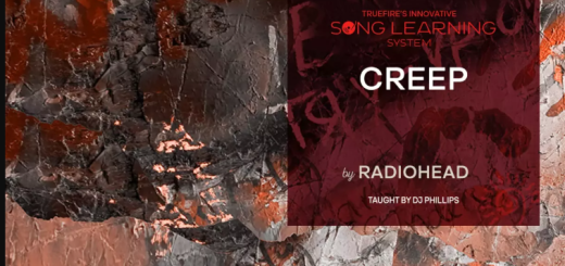 Truefire DJ Phillips' Song Lesson: Creep by Radio Head Tutoria