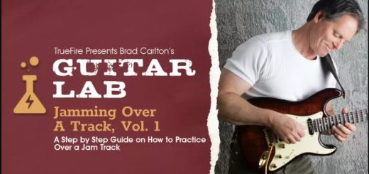 Truefire Brad Carlton's Guitar Lab: Jamming Over A Track