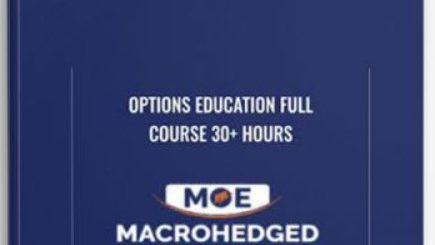 Macrohedged – Options Education FULL Course 30 Hours